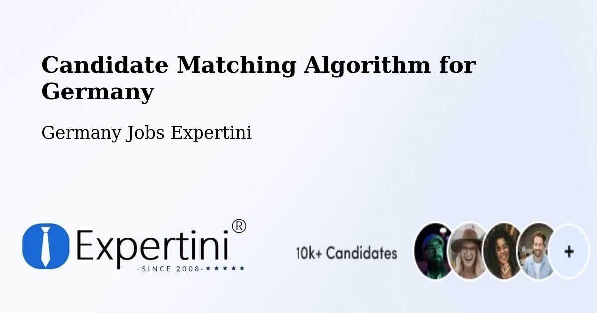Candidate Matching Algorithm for Germany - Germany Jobs Expertini