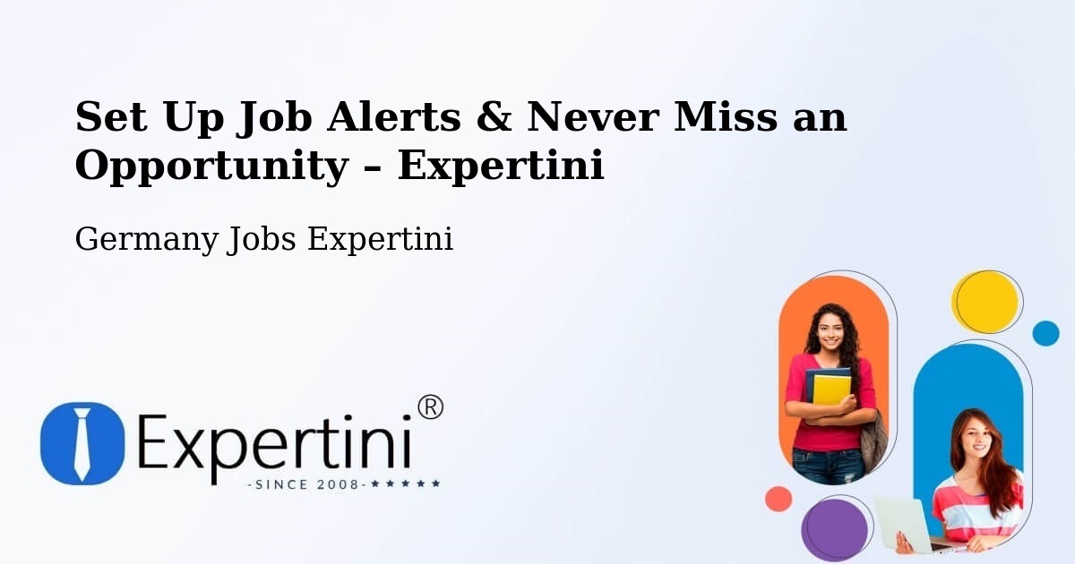 Job Alerts Guide – Get Notified About New Jobs in Bucha - Bucha, Germany Jobs Expertini