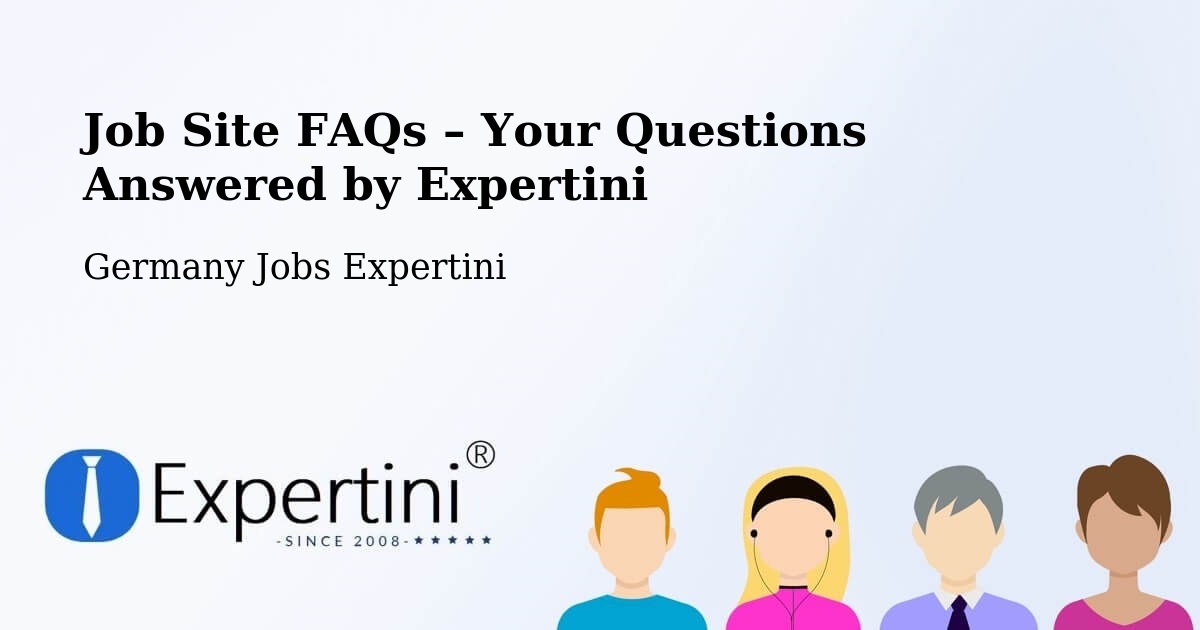 Job Site FAQs – Frequently Asked Questions – Bucha - Bucha, Germany Jobs Expertini
